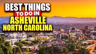 10 Best Things to do in Asheville North Carolina.