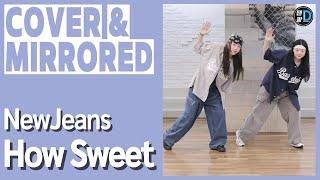 [Dance cover] NewJeans 'How Sweet' / Dance by Young Sun + Hye jin