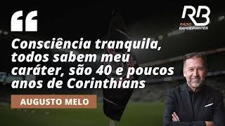 "Eles estão prejudicando o Corinthians", afirma Augusto Melo | Concentração