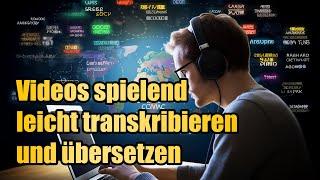 Transkription leicht gemacht: So übersetzt du deine Videos in jede Sprache