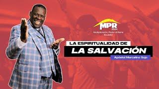 La Espiritualidad de la Salvación | Apóstol Marcelino Sojo #MPR2024EC