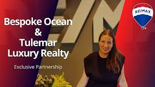 Tulemar Luxury Realty and REMAX Bespoke Ocean