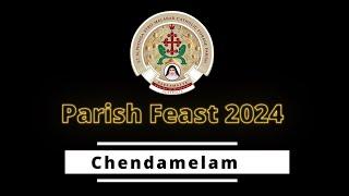 Chendamelam - Parish Feast 2024