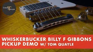 Cream T Pickups 'Whiskerbucker' Billy F Gibbons Demo w/ Tom Quayle