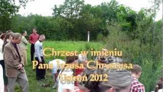 Chrzest wodny w imię Pana Jezusa Chrystusa, Ustroń 2012