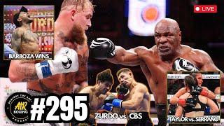 Tyson & Paul Break Records / Taylor vs. Serrano II / Zurdo vs.  Billam-Smith | AtR Podcast #295