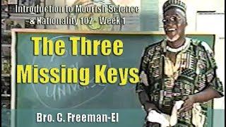 Bro. C. Freeman-El | The Three Missing Keys, MSN102 Week 1 (2May97) - Pt. 1/2