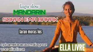 lagu sedih MANDARIN_SORAN EMA BARAK_ELLA LIVRE