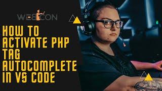 How To Activate PHP Tag Autocomplete In Visual Studio Code | 2020