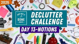  Day 13-Notions - 2025 Declutter Challenge