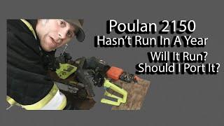 Poulan 2150 Hasn't Run In A Year, #willitrun Should I Port It?