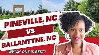 Choosing Your Perfect Home In Charlotte NC- Pineville NC VS Ballantyne NC Which Neighborhood Is Best