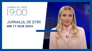 Jurnalul orei 19:00, 17.07.2024