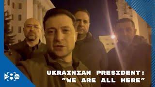 Ukrainian President Volodymyr Zelensky: "We are still here"