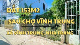 Đất Xã Vĩnh Trung, Nha Trang | Diện tích 153m2 sau lưng chợ, đường ô tô thông | Giá bán 2 tỷ 065 tr