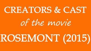 Rosemont (2015) Movie Cast and Creators Information