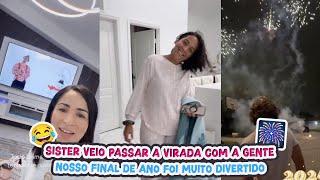 SISTER VEIO PASSAR A VIRADA COM A GENTE+ NOSSO FINAL DE ANO FOI MUITO DIVERTIDO!