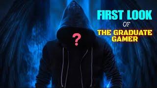 The Graduate Gamer First Look | Official Teaser | Face Reveal Video