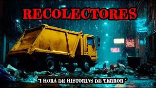 1 Hora de Historias de Terror Reales de Recolectores de Basura - Relatos de Horror