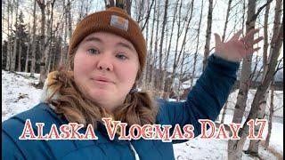 Alaska Vlogmas: Day 17