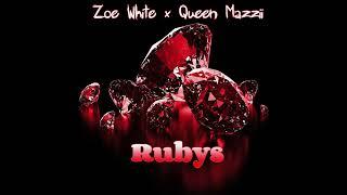Zoe White Ft. Queen Mazzii - Rubys (Official Audio)