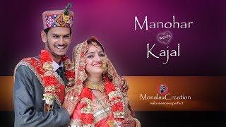 Pahari Wedding Highlight || Manohar weds Kajal || Monalsu Creation