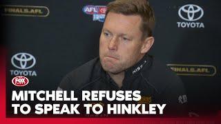 "Absolutely NOT" Mitchell left fuming after Hinkley sledge & season ending loss | Fox Footy