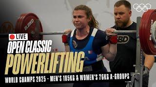  LIVE Powerlifting | Men's 105kg & Women's 76kg A-Groups | World Classic Open Championships