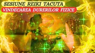 SESIUNE REIKI TACUTA - VINDECAREA DURERILOR FIZICE