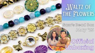 Official Unboxing - May '23 Sam's Bead Box: Waltz of the Flowers, Rachel and Sam of Sam's Bead Shop