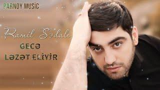 Ramil Sədali - Gecə Ləzət Eliyir 2024 ( Remix Parnoy Music )