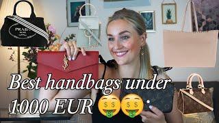 The 22 Best Designer Handbags under 1000€/£  -LV, Gucci, YSL, Chloé, Valentino, Prada