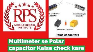 How to test a Polar capacitor | Capacitor ko  kaise check kare #mobilerepairing #capacitor