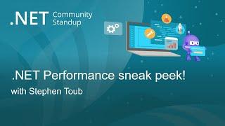 .NET Tooling Community Standup - .NET Performance sneak peek!