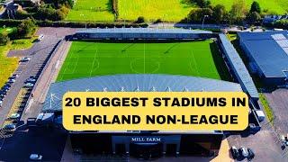 England's Top 20 Non League Football Stadiums Ranked by Capacity (2024)!