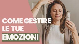 Controlla le tue EMOZIONI - Impara a conoscerle, accoglierle e gestirle