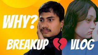 Our breakup  story  | Reason behind | Untold story 