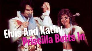 Elvis And Kathy - Elvis, Aretha, And Priscilla Butting In!