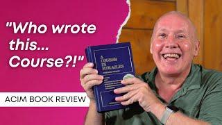 A Course in Miracles Review: I Lost My Breath! | ACIM Videos: Who Wrote this Course? ACIM Youtube