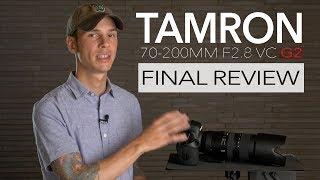 Tamron 70-200 f2.8 VC G2 Final Review