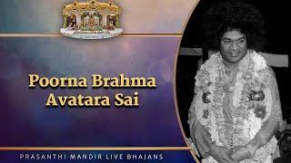 Poorna Brahma Avatara Sai | Prasanthi Mandir Live Bhajans | Sai Kulwant Hall