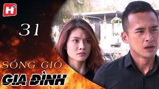 Sóng Gió Gia Đình - Tập 31 | HTV Phim Tình Cảm Việt Nam