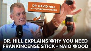 New doTERRA Frankincense Stick + Naio Wood | Interview with Dr. Hill | Essential Oil Benefits