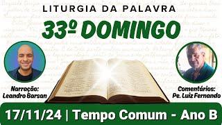 Liturgia da Palavra com Comentários | 33º Domingo do Tempo Comum, Ano B, 17/11/24