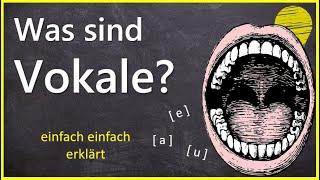 Was sind Vokale? - Grundwissen Phonetik & Phonologie