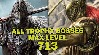 Elden Ring - MAX LEVEL 713 VS All Trophy Bosses Gameplay