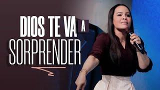 DIOS TE VA A SORPRENDER - Pastora Yesenia Then