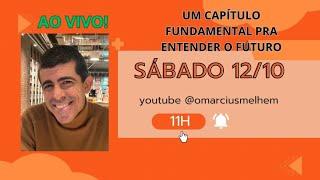 ENTENDA UM CAPÍTULO FUNDAMENTAL PARA O FUTURO! 12/10 ÀS 11H AO VIVO! @omarciusmelhem