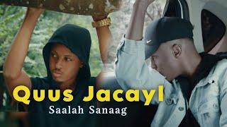 SAALAX SANAAG |QUUS JACAYL| OFFICIAL MUSIC VIDEO 2024