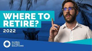 Best countries to retire in 2022